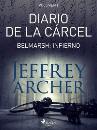 Cover Diario de la cárcel, volumen I - Belmarsh: Infierno