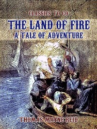 Cover Land of Fire, A Tale of Adventure