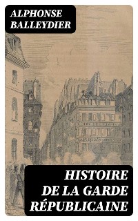 Cover Histoire de la garde républicaine