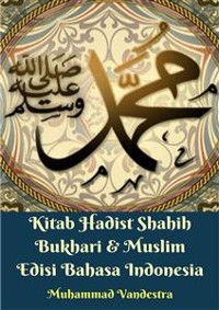 Cover Kitab Hadist Shahih Bukhari & Muslim Edisi Bahasa Indonesia
