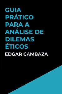 Cover Guia Prático para a Análise de Dilemas Éticos