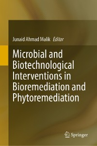 Cover Microbial and Biotechnological Interventions in Bioremediation and Phytoremediation