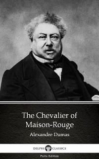 Cover The Chevalier of Maison-Rouge by Alexandre Dumas (Illustrated)