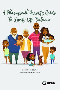 Cover A Pharmacist Parent’s Guide to Work-Life Balance
