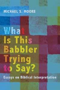 Cover What Is This Babbler Trying to Say?
