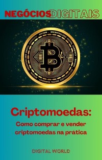 Cover Criptomoedas - Como comprar e vender criptomoedas na prática