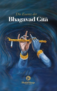Cover Die Essenz der Bhagavad Gītā