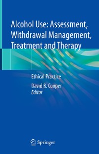 Cover Alcohol Use: Assessment, Withdrawal Management, Treatment and Therapy