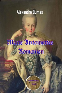 Cover Marie Antoinettes Romanzen