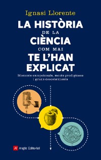 Cover La història de la ciència com mai te l'han explicat