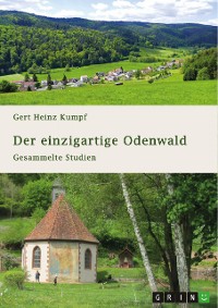Cover Der einzigartige Odenwald. Gesammelte Studien