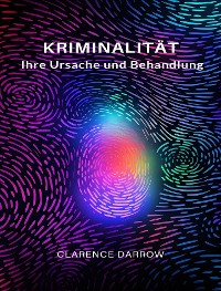 Cover Kriminalität, ihre Ursache und Behandlung (übersetzt)