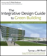 Cover The Integrative Design Guide to Green Building