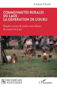 Cover Communautes rurales du Laos : la generation de l'oubli