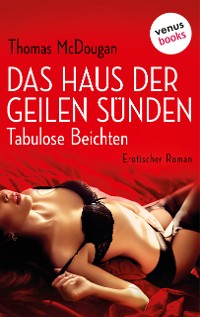 Cover Das Haus der geilen Sünden – Tabulose Beichten