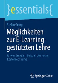 Cover Möglichkeiten zur E-Learning-gestützten Lehre
