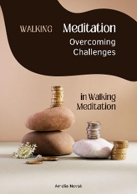 Cover Walking Meditation - Overcoming Challenges in Walking Meditation