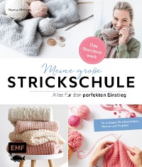 Cover Meine große Strickschule – Alles für den perfekten Einstieg – Das Standardwerk