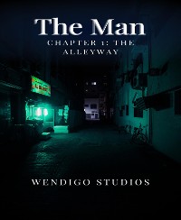 Cover The Man Chapter 1: The Alleyway