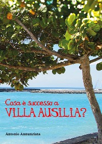 Cover Cosa è successo a Villa Ausilia?