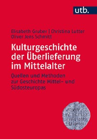 Cover Kulturgeschichte der Überlieferung im Mittelalter