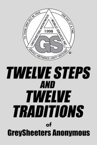 Cover Twelve Steps and Twelve Traditions of Greysheeters Anonymous