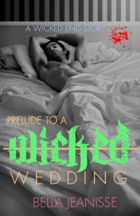 Cover Prelude to a Wicked Wedding: Wicked End Book 5