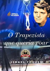 Cover O Trapezista Que Queria Voar