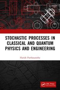 Cover Stochastic Processes in Classical and Quantum Physics and Engineering