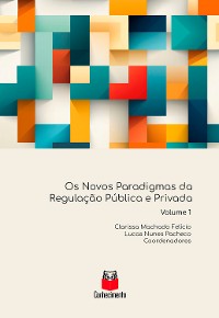 Cover Os novos paradigmas da Regulação Pública e Privada