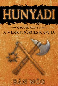 Cover Hunyadi - A Mennydörgés kapuja