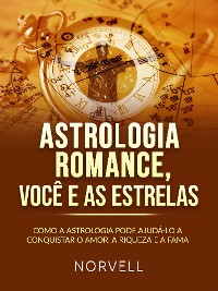 Cover ASTROLOGIA ROMANCE, VOCÊ  E AS ESTRELAS (Traduzido)