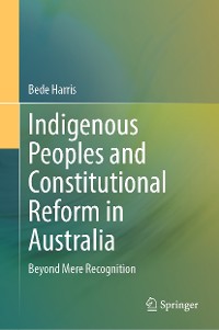 Cover Indigenous Peoples and Constitutional Reform in Australia