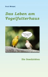 Cover Das Leben am Vogelfutterhaus