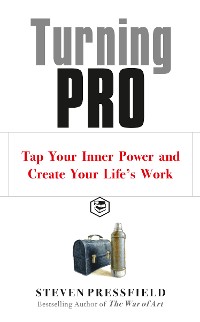 Cover Turning Pro: Tap Your Inner Power and Create Your Life's Work