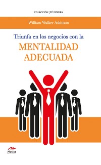 Cover Triunfa en los negocios con la mentalidad adecuada