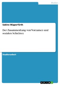 Cover Der Zusammenhang von Vornamen und sozialen Schichten