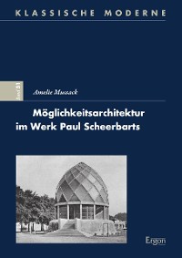 Cover Möglichkeitsarchitektur im Werk Paul Scheerbarts