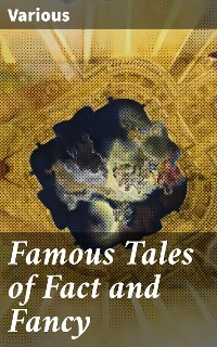 Cover Famous Tales of Fact and Fancy