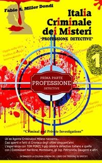 Cover Italia Criminale dei Misteri - "Professione detective" - un ex agente Criminalpol racconta...
