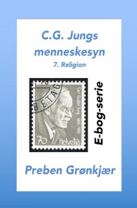 Cover C.G. Jungs menneskesyn. 7. Religion