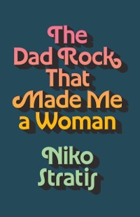 Cover Dad Rock That Made Me a Woman