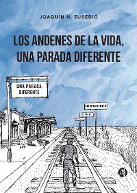 Cover Los andenes de la vida, una parada diferente