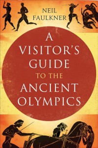 Cover Visitor's Guide to the Ancient Olympics