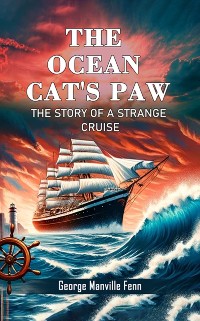 Cover Ocean Cat's Paw The Story Of A Strange Cruise