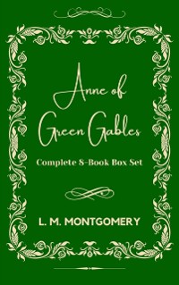 Cover Anne Of Green Gables: Complete 8-Book Box Set