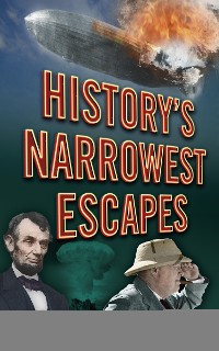 Cover History's Narrowest Escapes