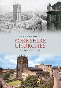 Cover Yorkshire Churches Through Time