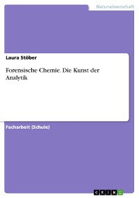 Cover Forensische Chemie. Die Kunst der Analytik