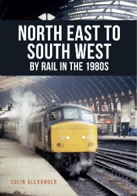 Cover North East to South West by Rail in the 1980s